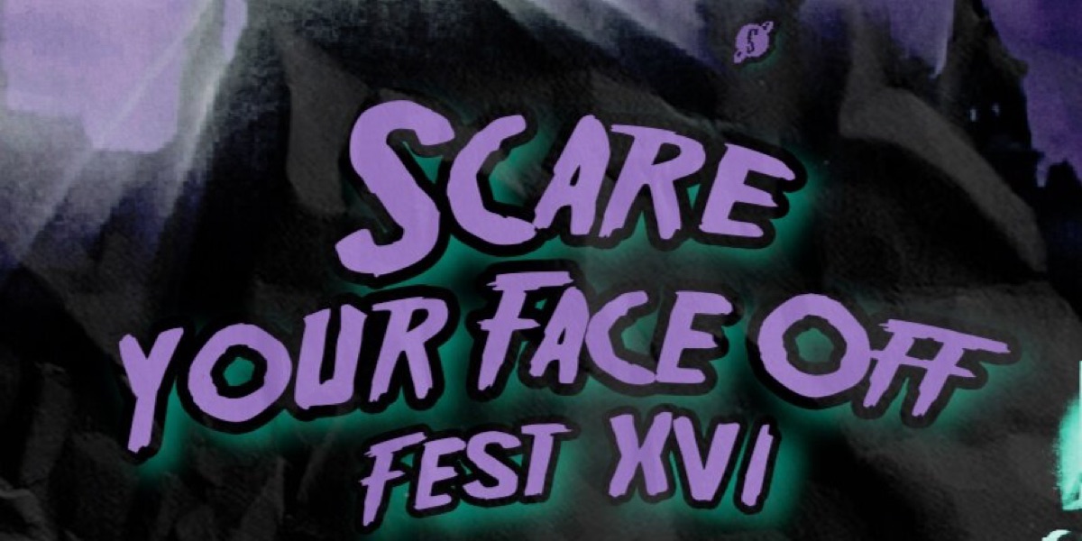 Scare Your Face Off Fest XVI flyer
